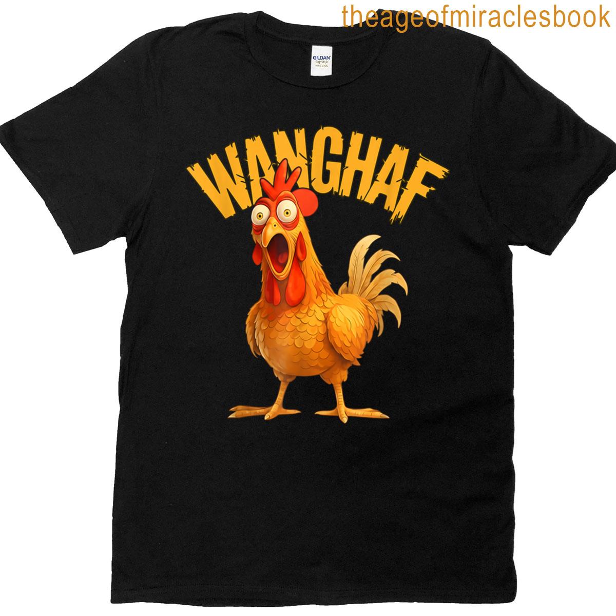 Funny Wanghaf Chicken Wanghaf Rooster Meme T-shirt