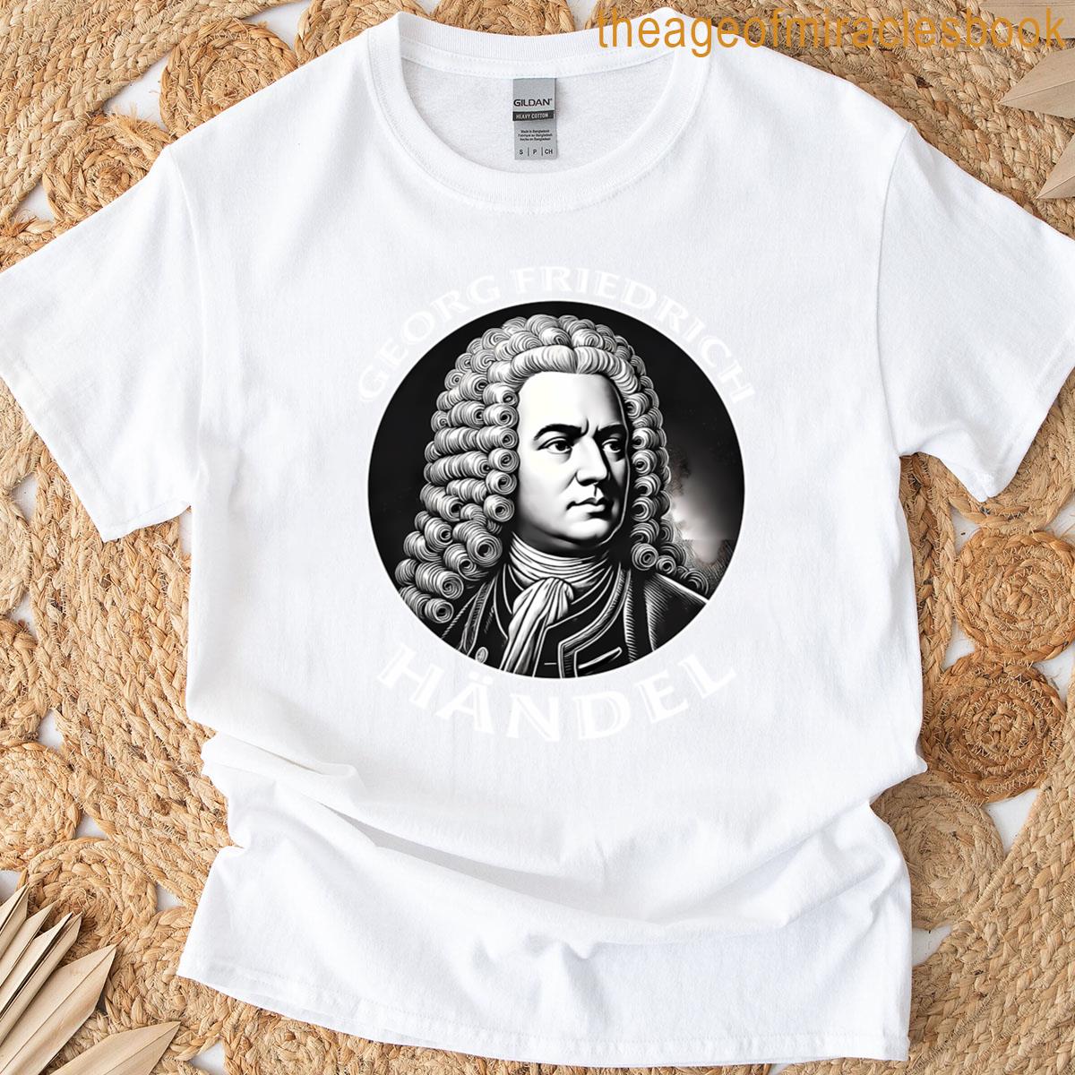Georg Friedrich Handel Classical Composer T-shirt