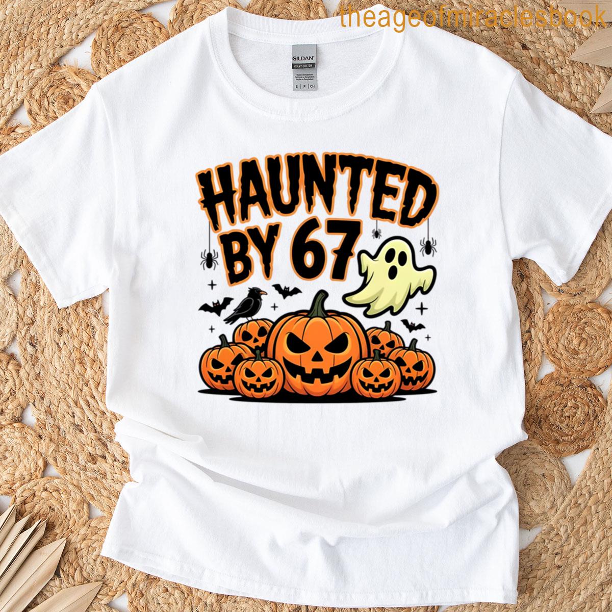 Haunted By 67 Halloween Pumpkins Ghost T-shirt