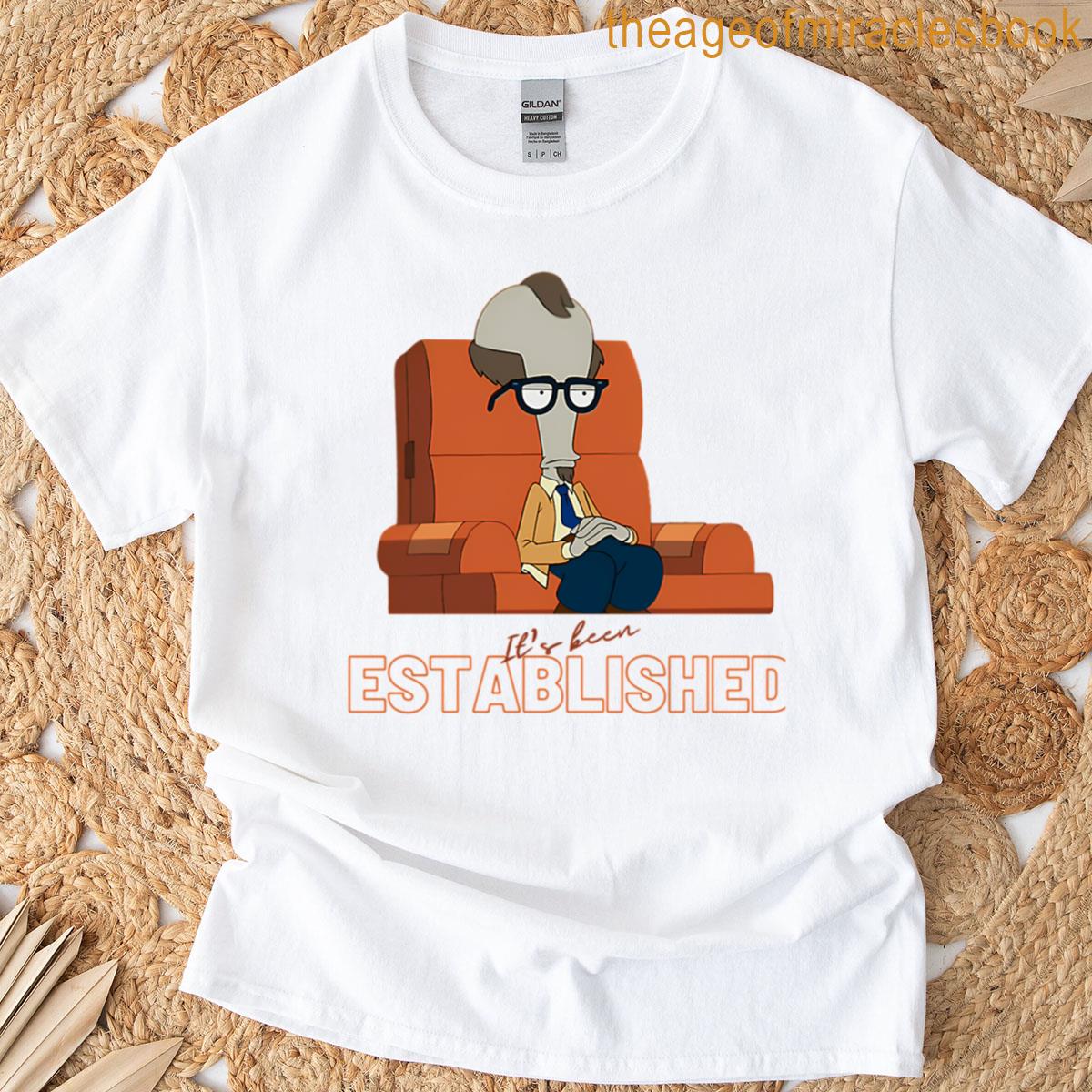 Roger American Dad Its Been Established T-shirt