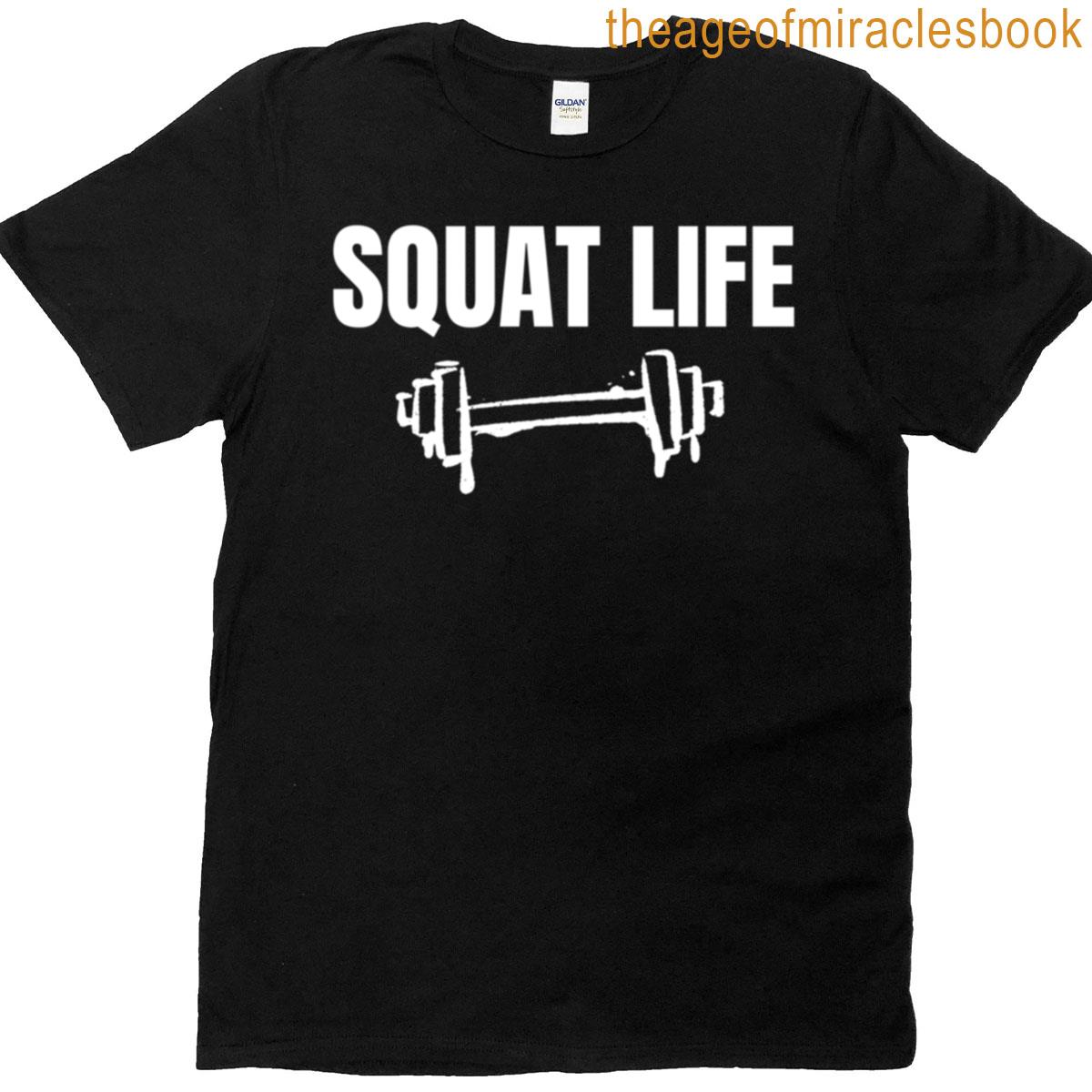 Squat Life Funny Gym T-shirt