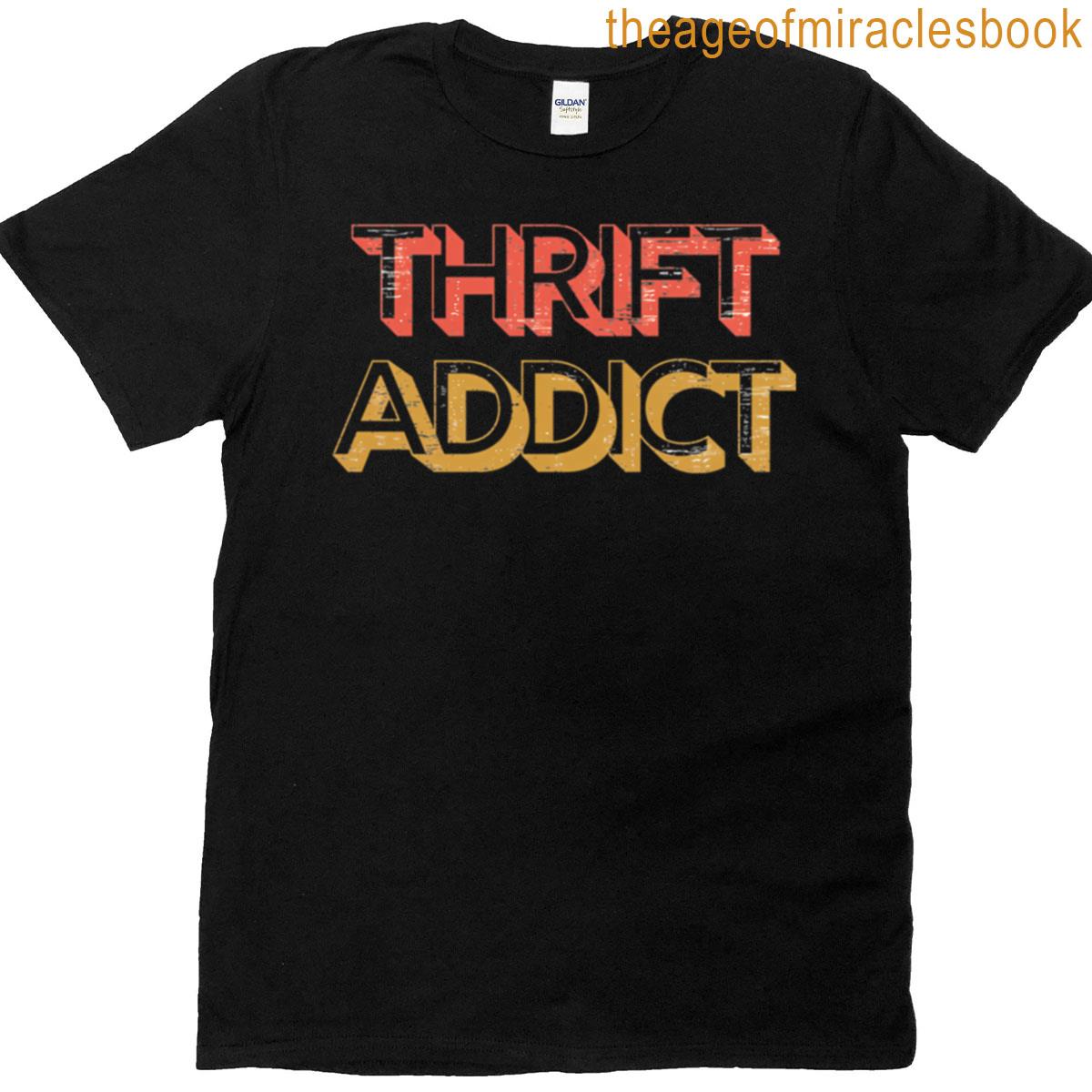 Thift Addict T-shirt