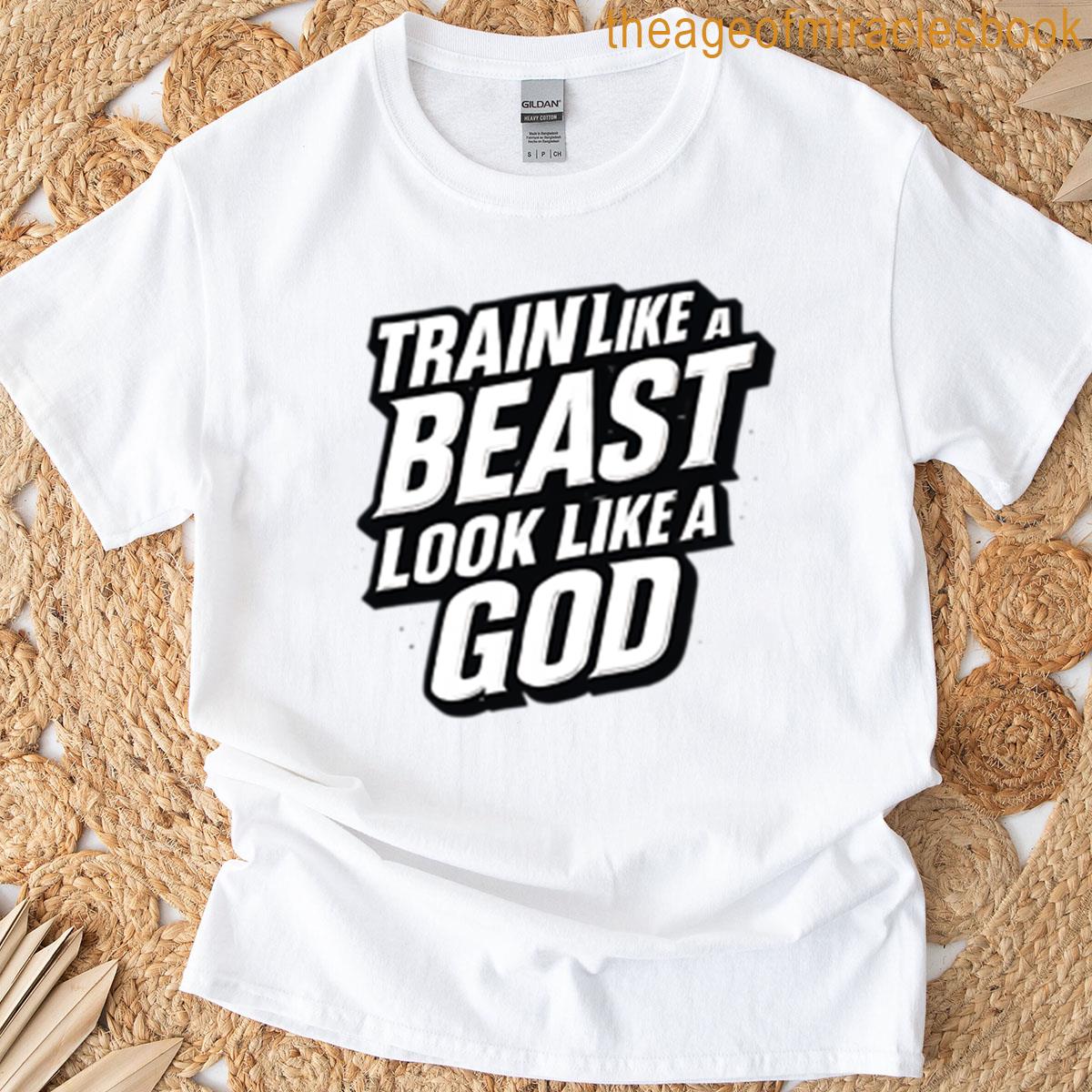 Train Like A Beast T-shirt