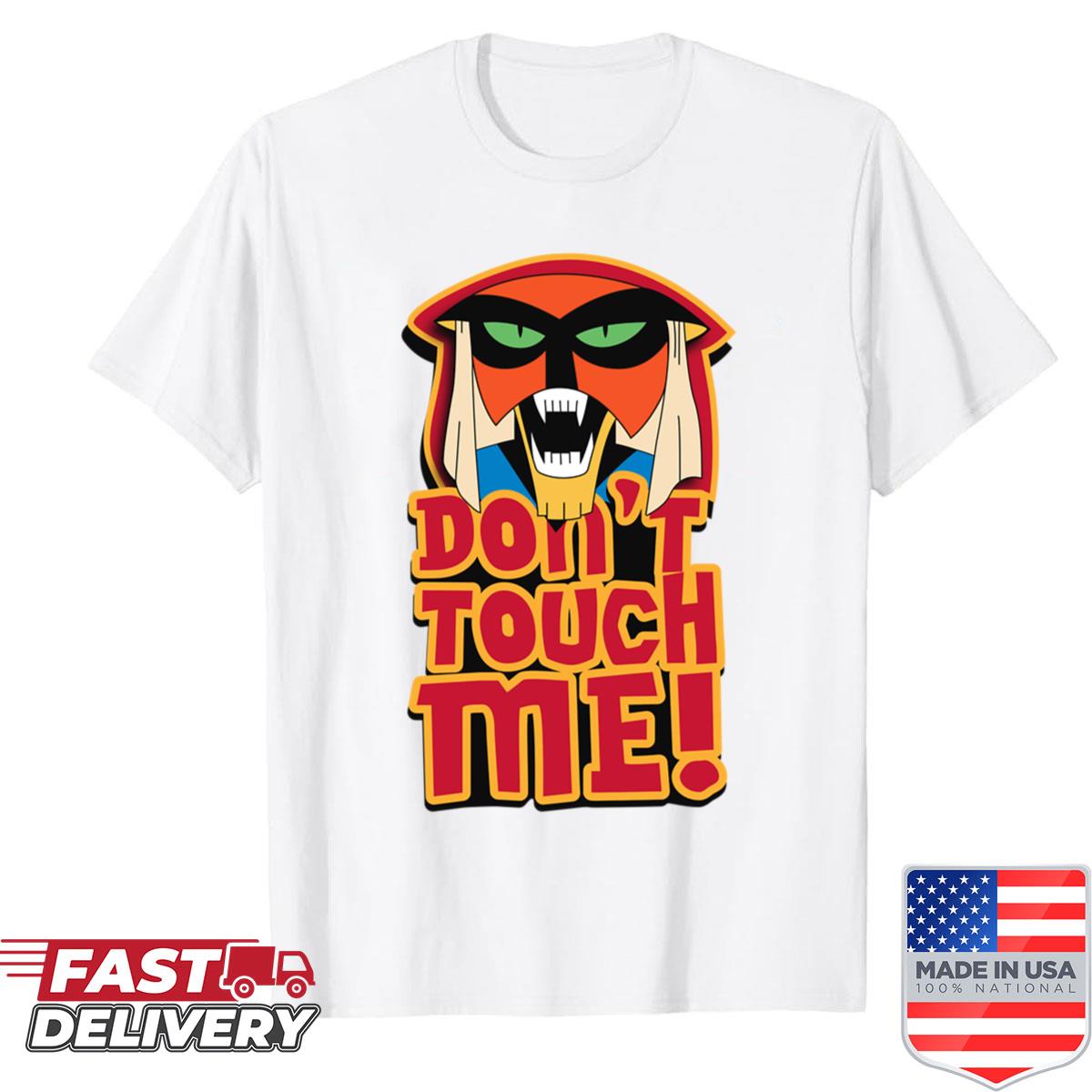 Brak – Dont Touch Me Shirt