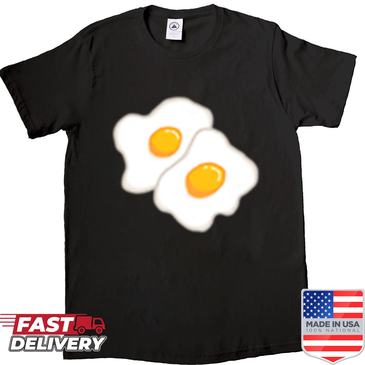 Fried Eggs Shirt