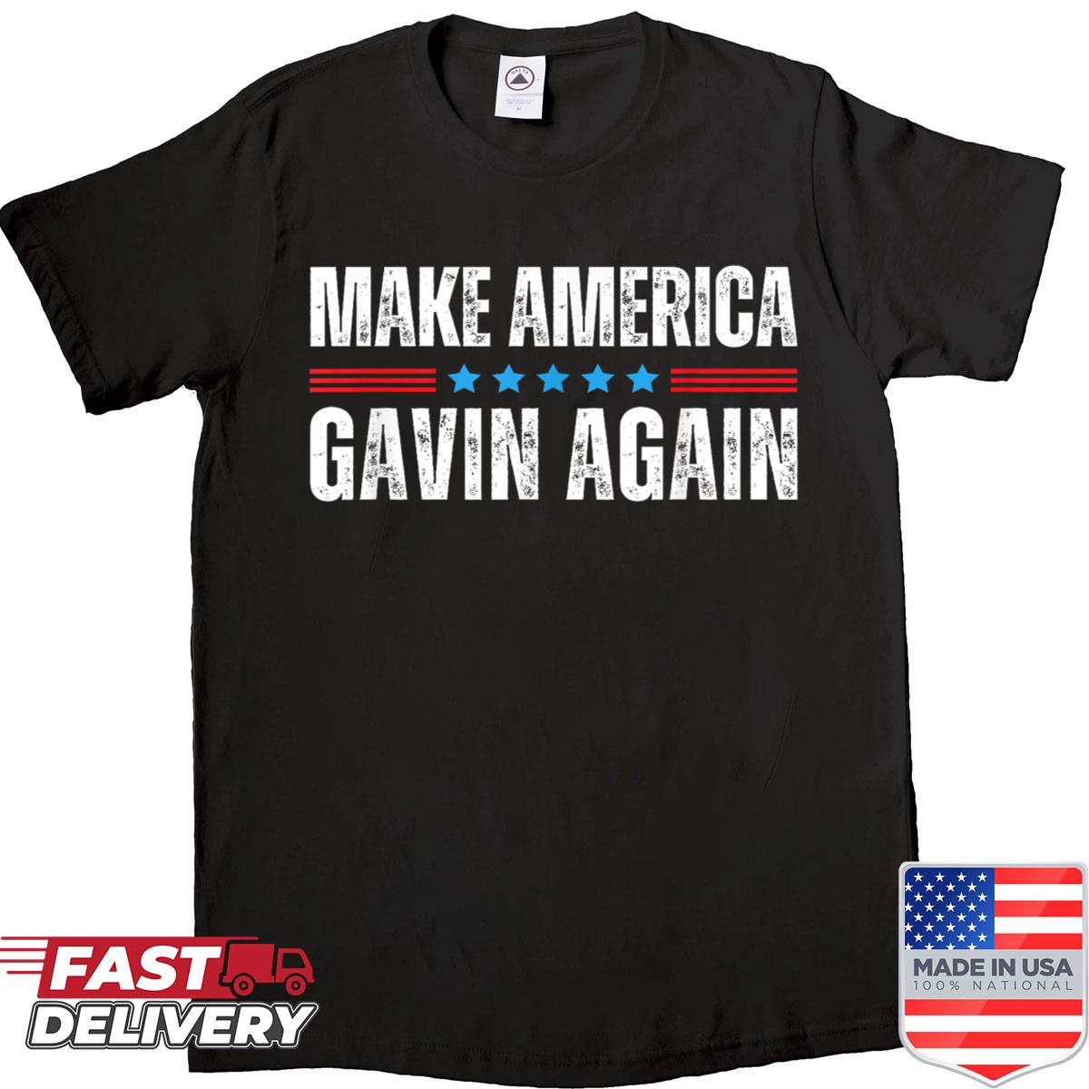 Make America Gavin Again Shirt