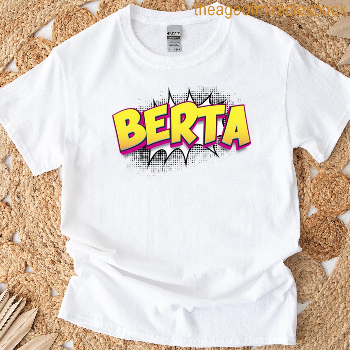 Berta Custom Name Comic Book Style Pop Art Berta T-shirt