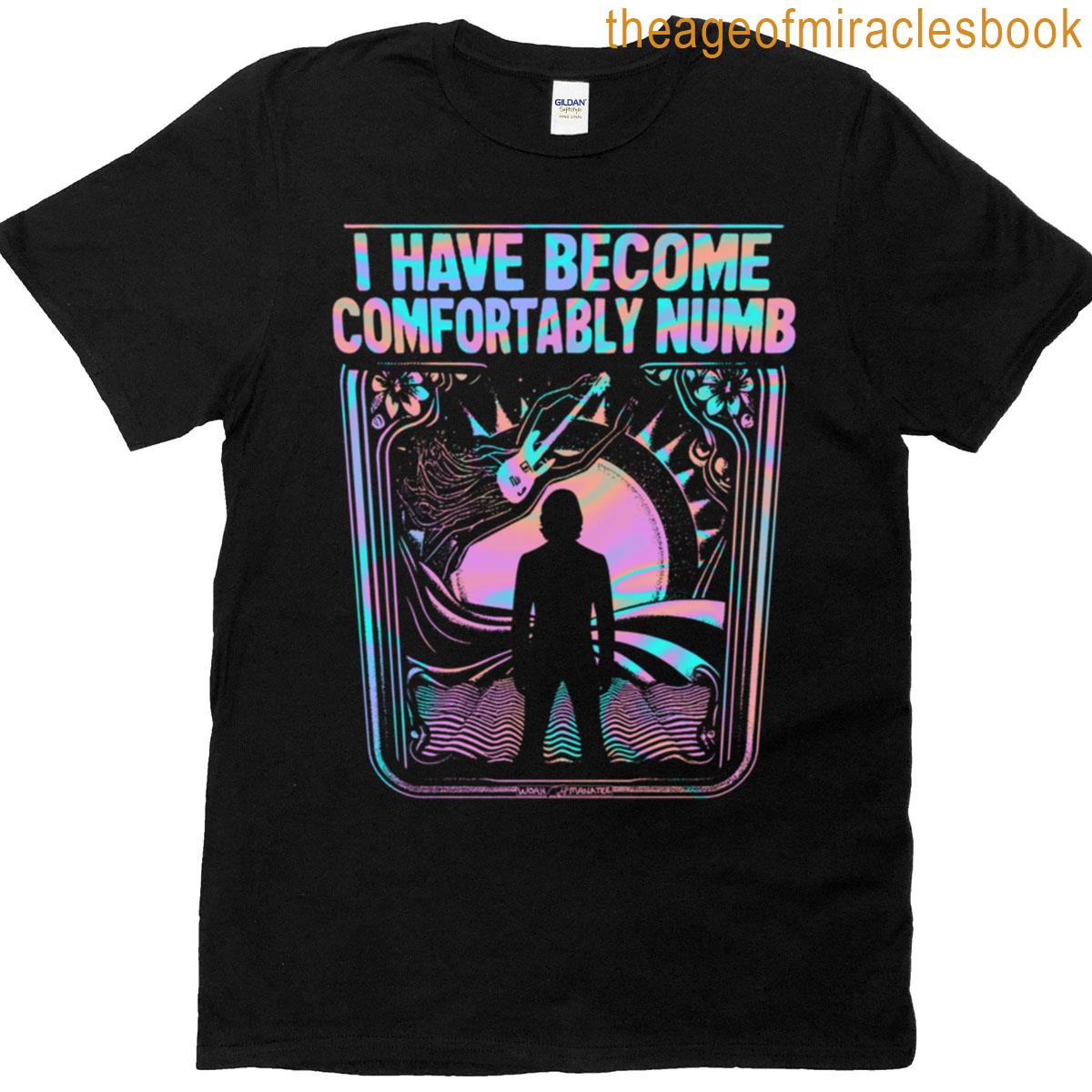 Comfortably Numb T-shirt