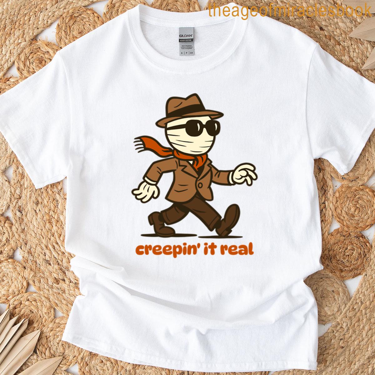Creepin It Real T-shirt