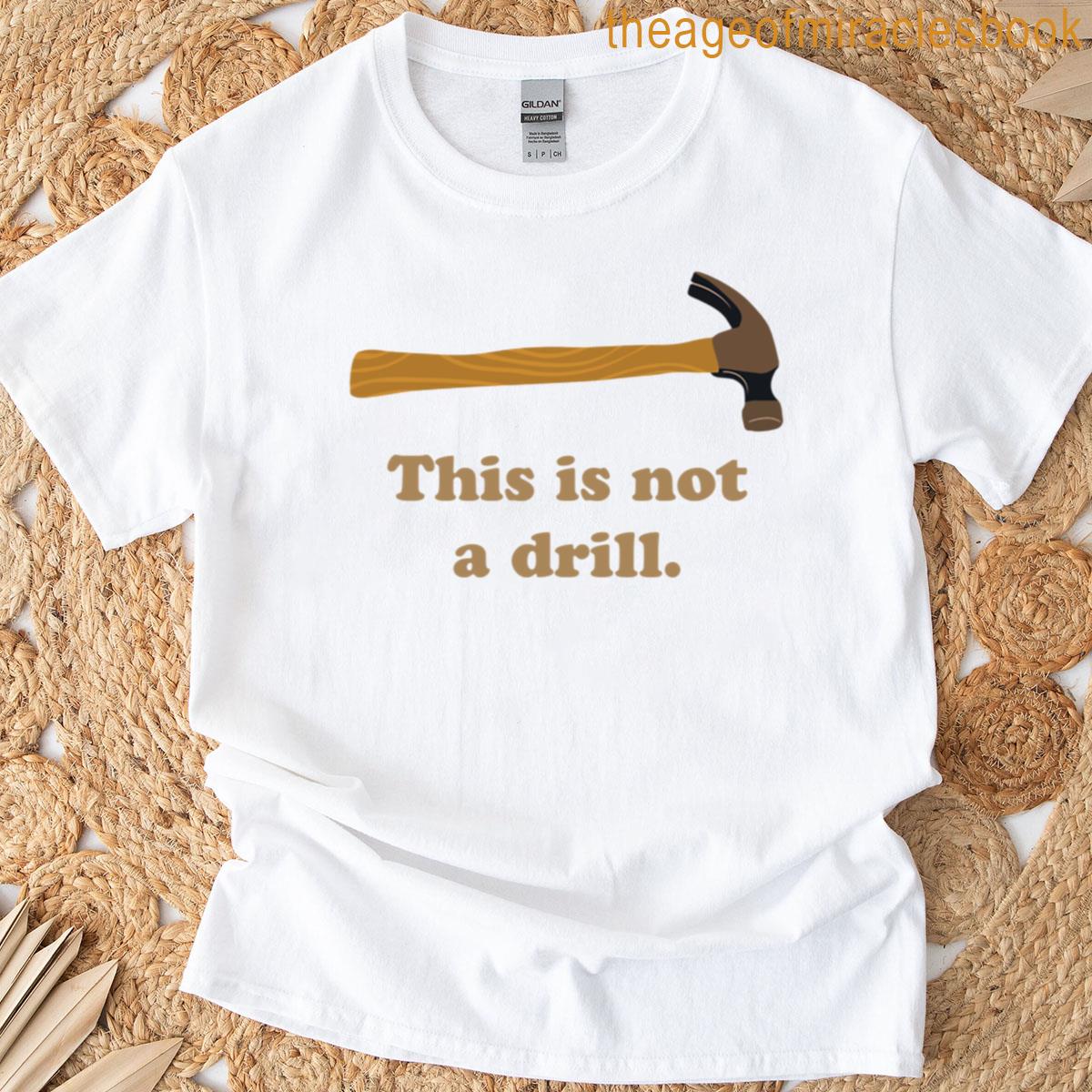 Hammer – This Is Not A Drill T-shirt
