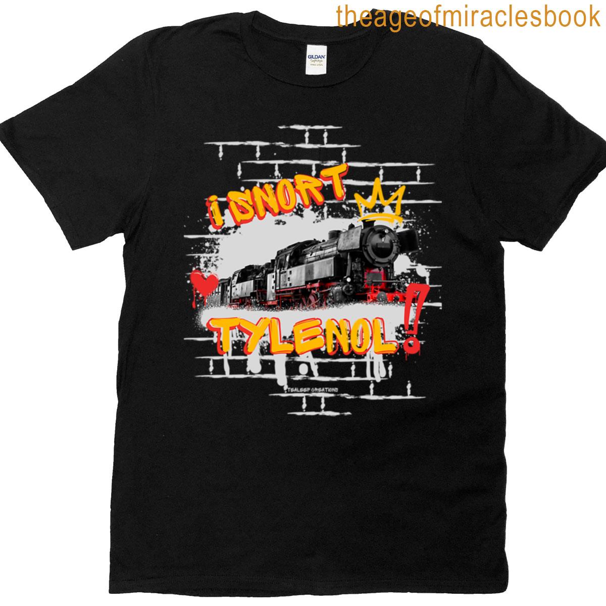 I Snort Tylenol Dark T-shirt