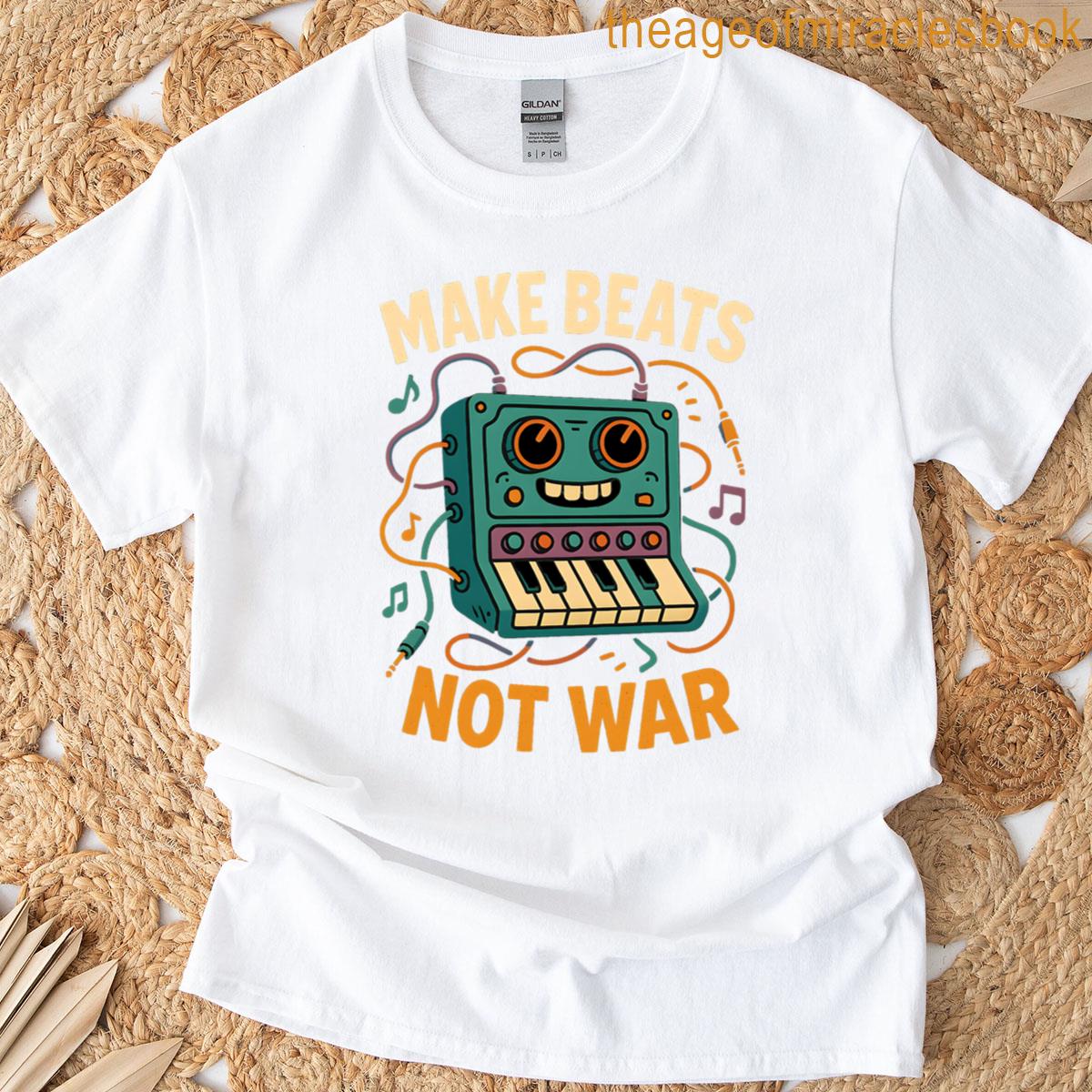Make Beats Not War T-shirt