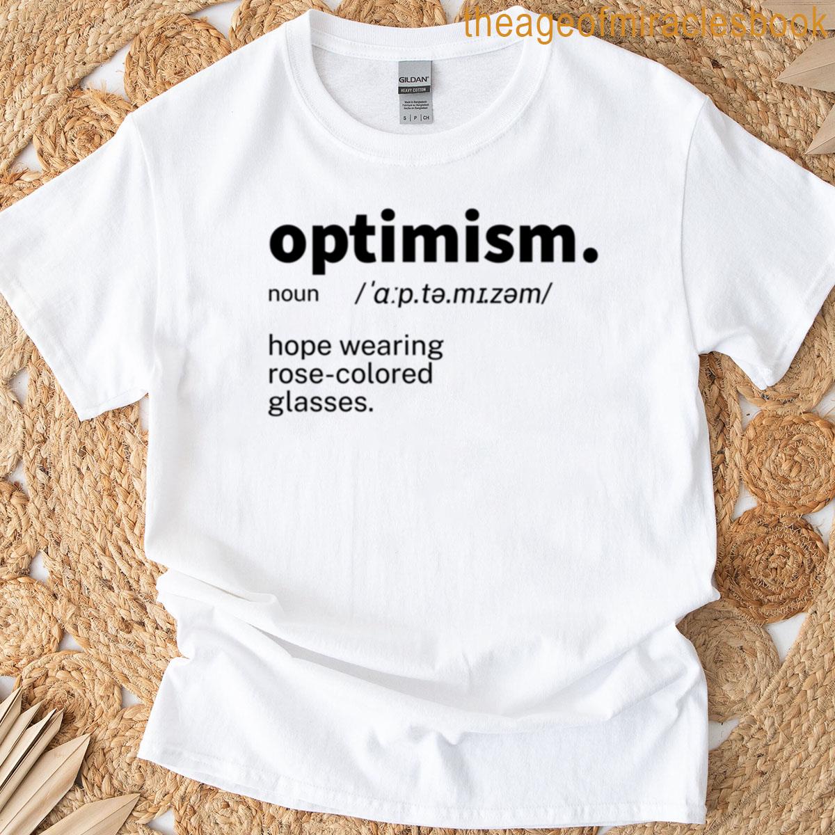 Optimism Definition Inspirational T-shirt