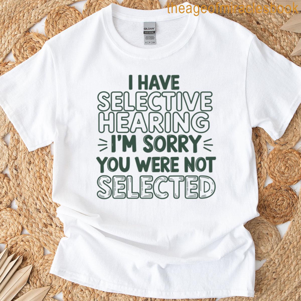 Selective Hearing Funny And Sarcastic Statement Tee Premium T-shirt
