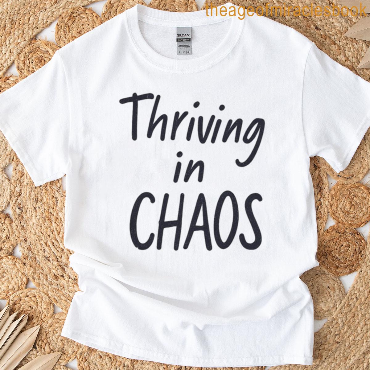 Thriving In Chaos Fitted T-shirt Thriving In Chaos Fitted T-shirt