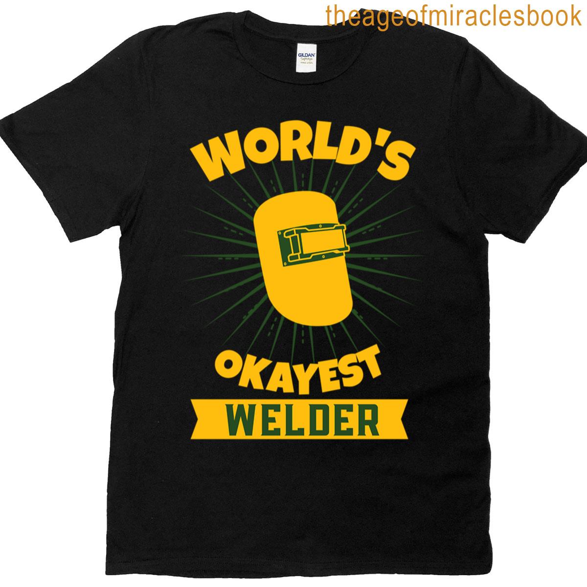 Worlds Okayest Welder Oversized T-shirt