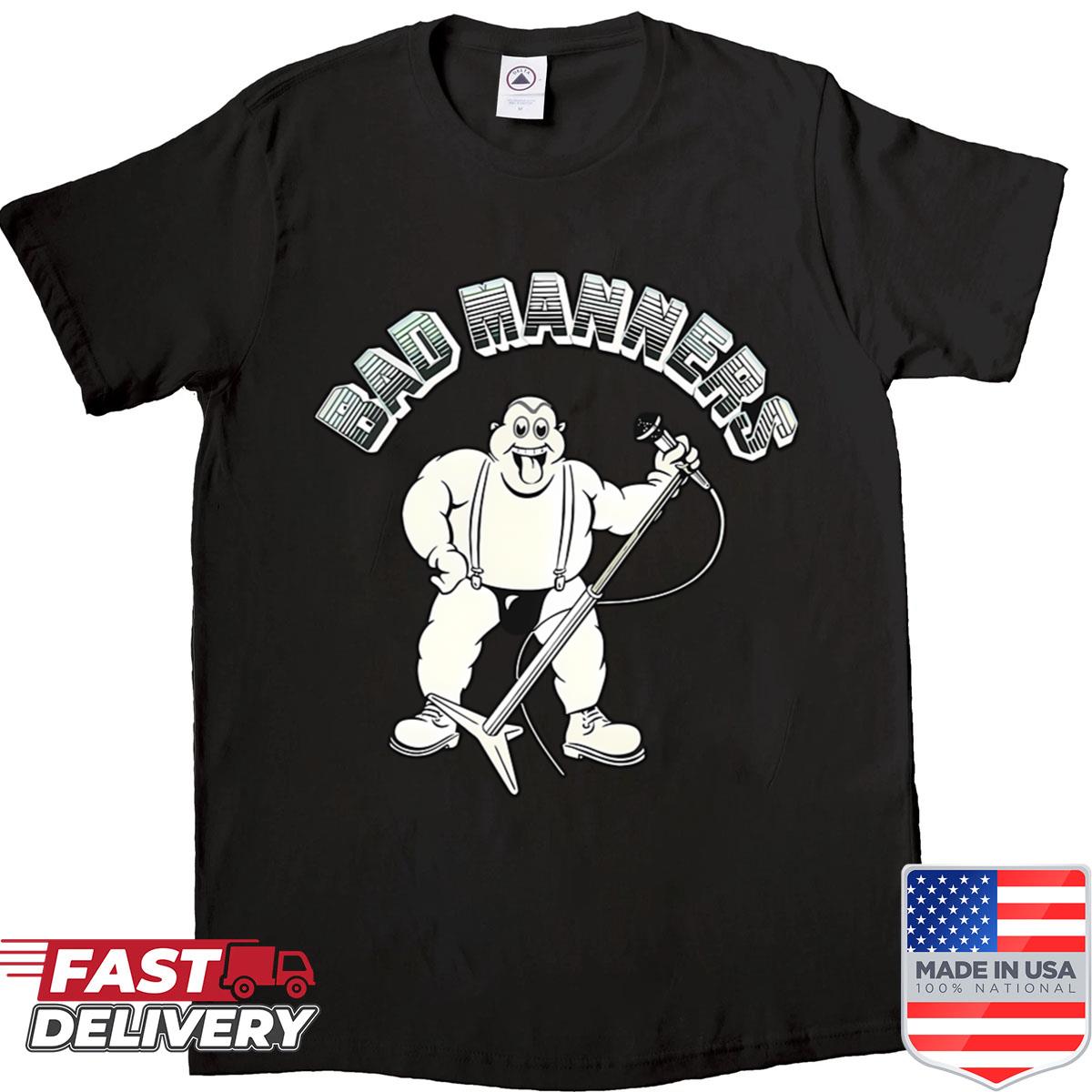 Bad Manners Shirt