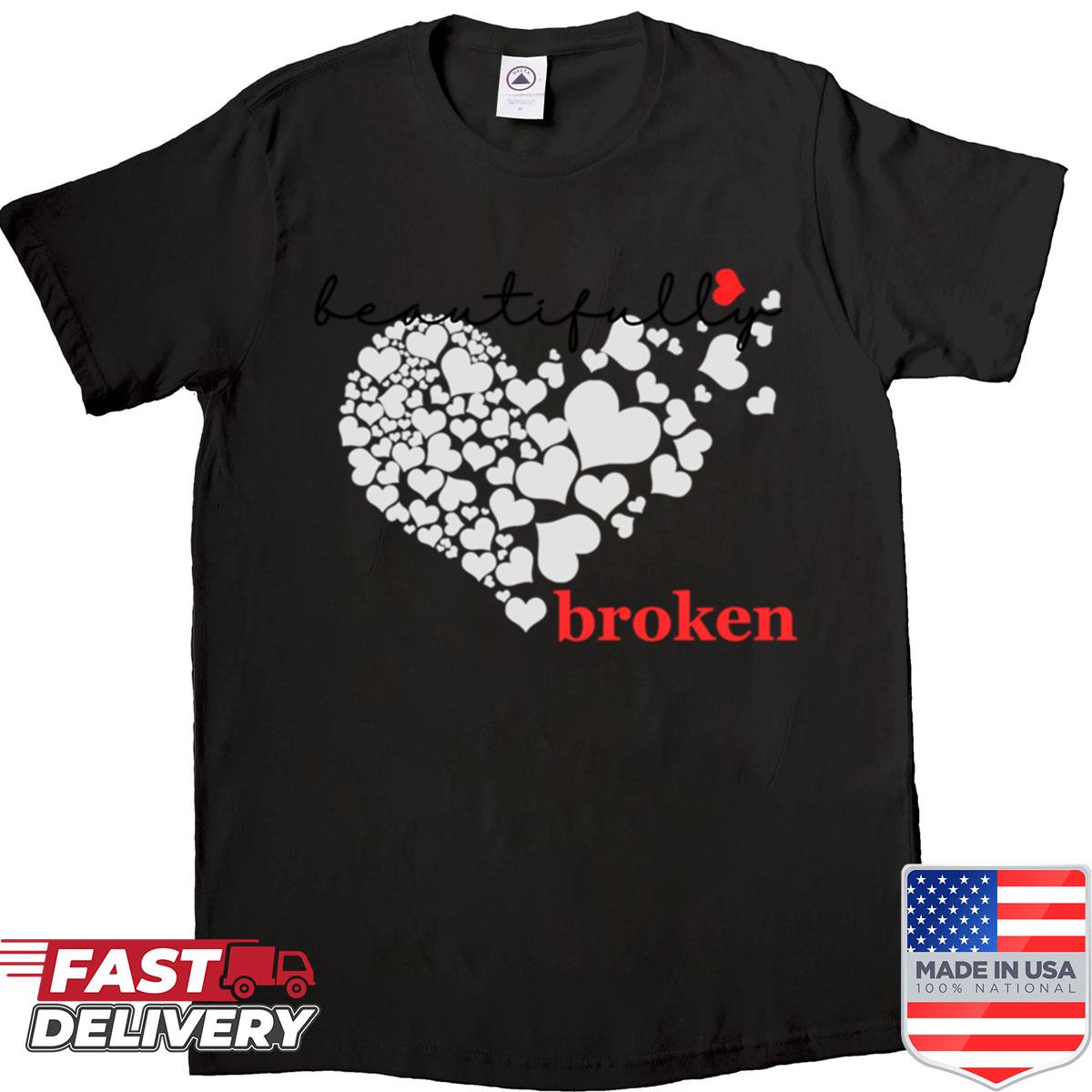 Beautifully Broken Items Shirt