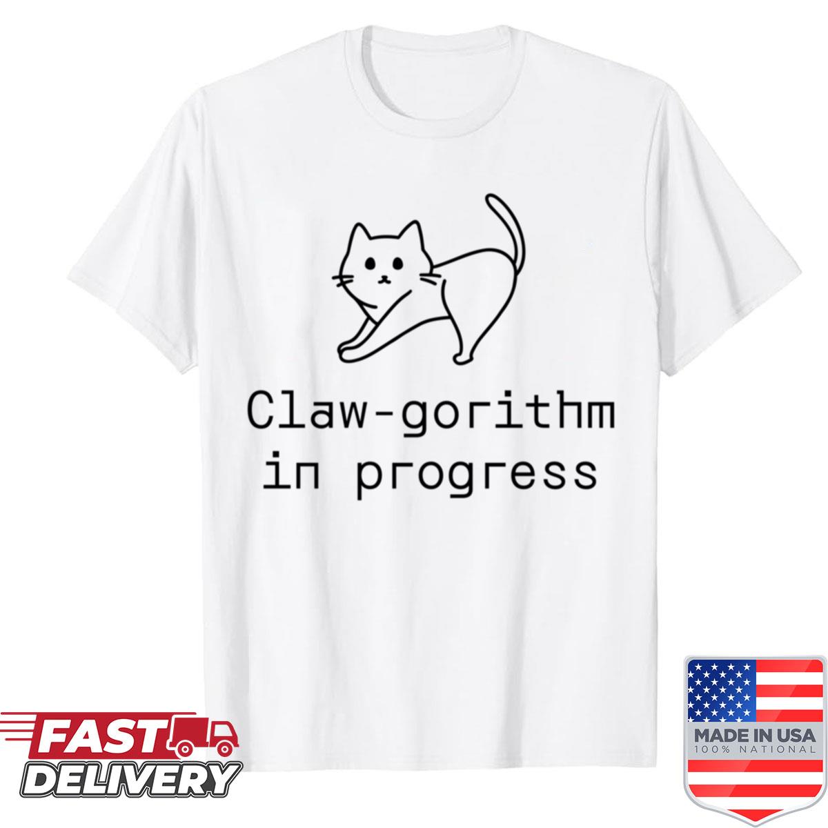Claw-gorithm In Progress Shirt