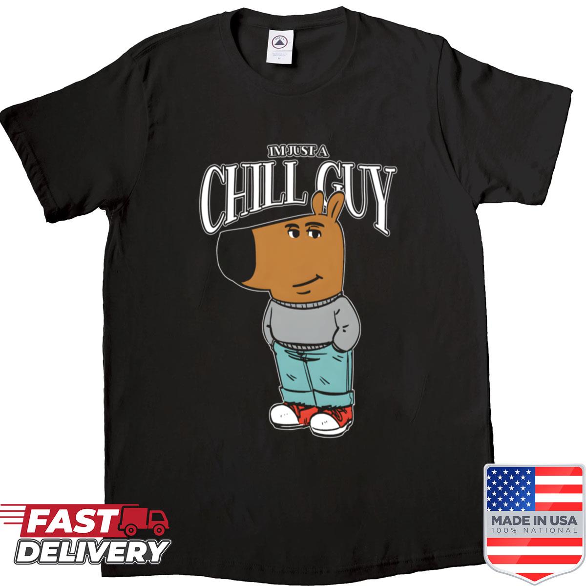 Im Just A Chill Guy Shirt
