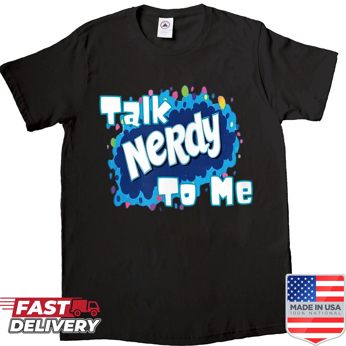 Nerdy Talk Shirt