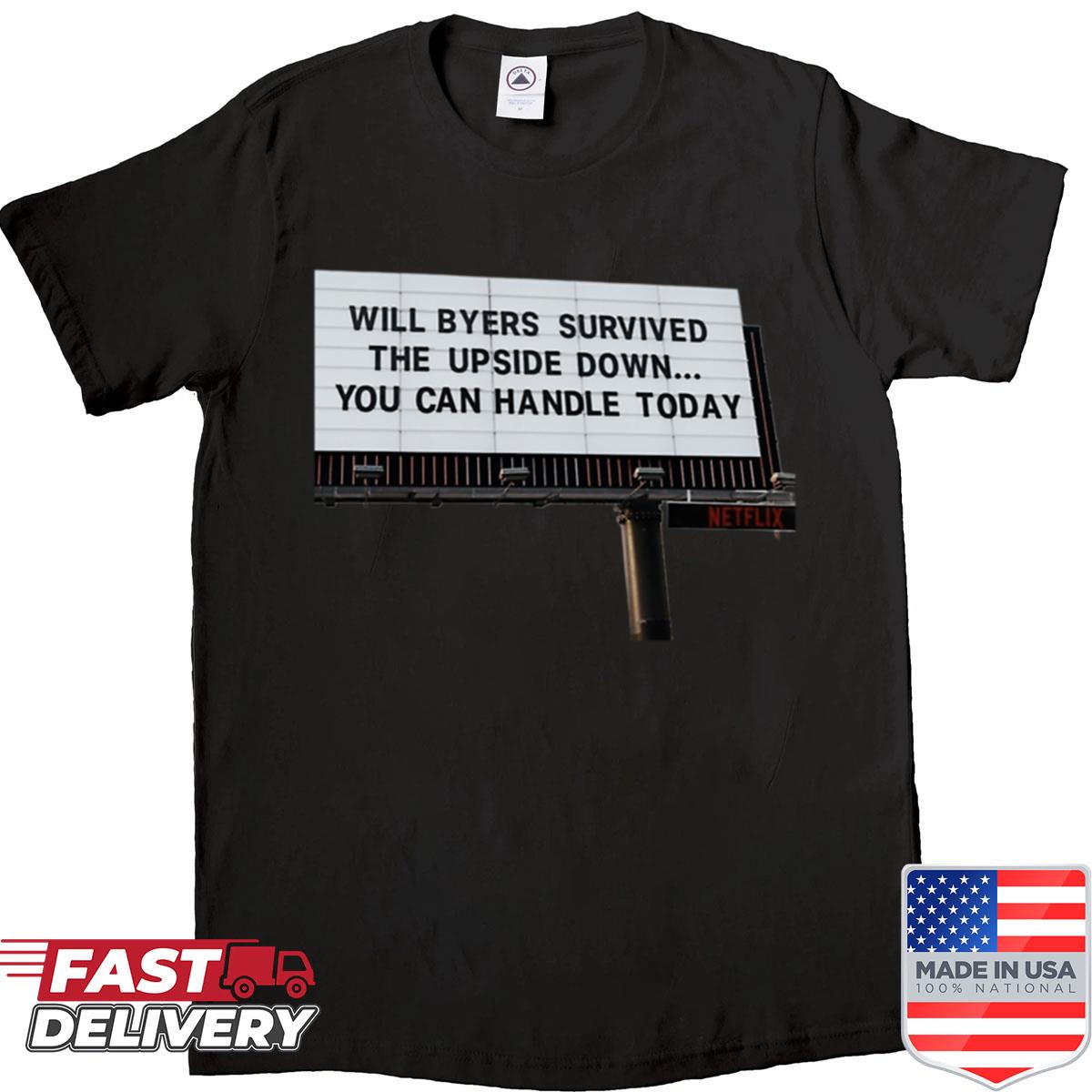 Will Byers Quote Stranger Things Shirt