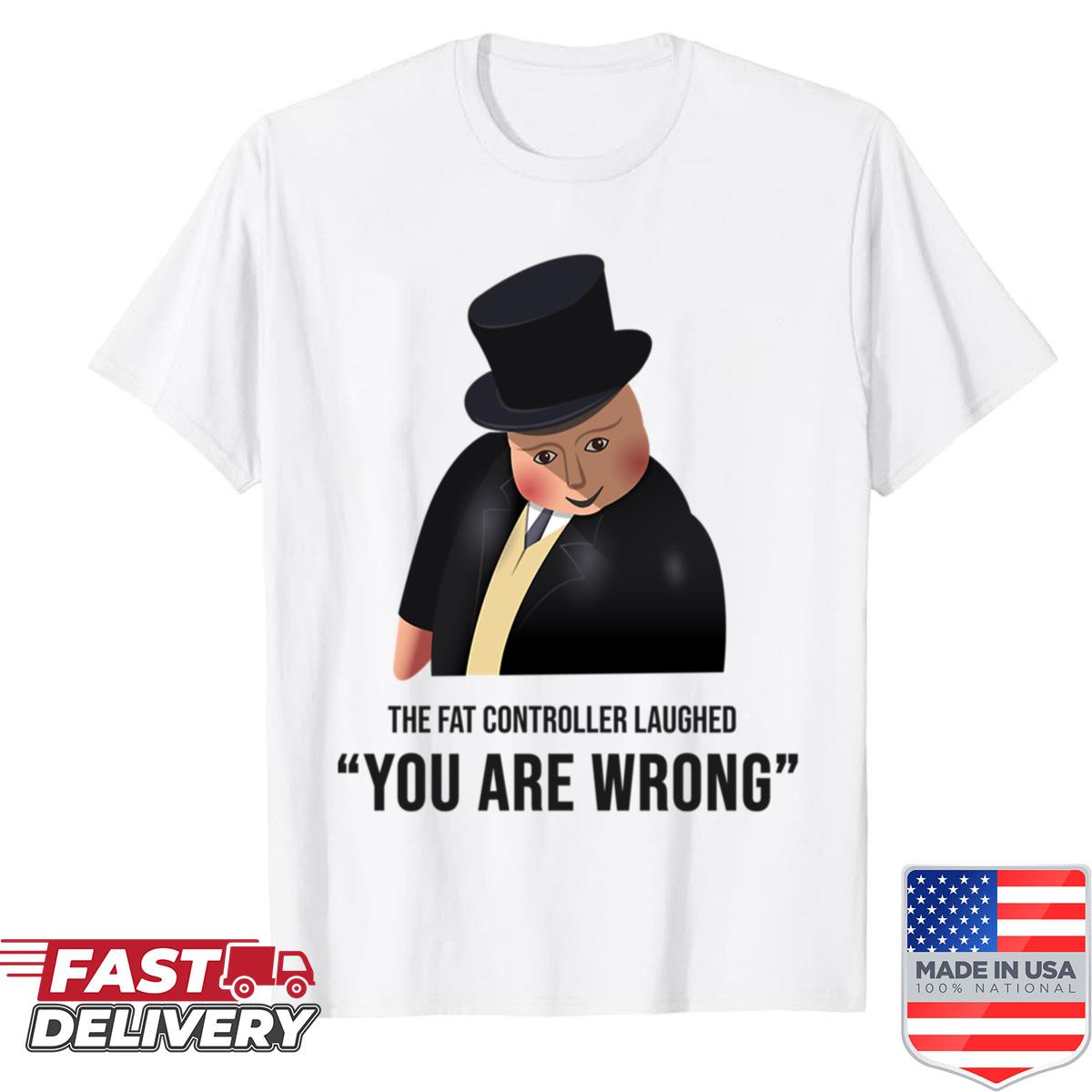 Fat Controller Meme Shirt