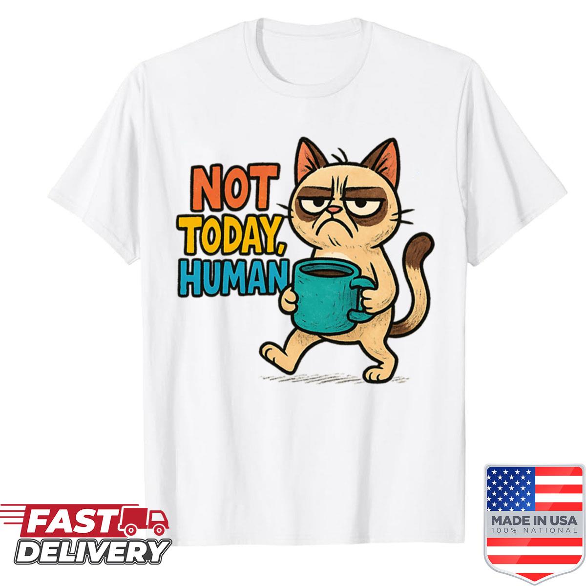 Grumpy Cat Coffee Mug Funny Quote Shirt