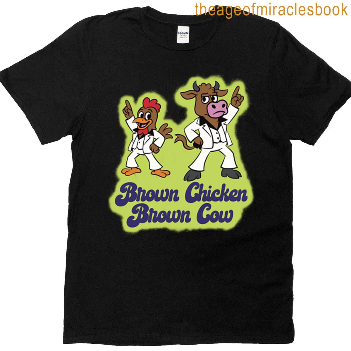 Brown Chicken Brown Cow T-shirt