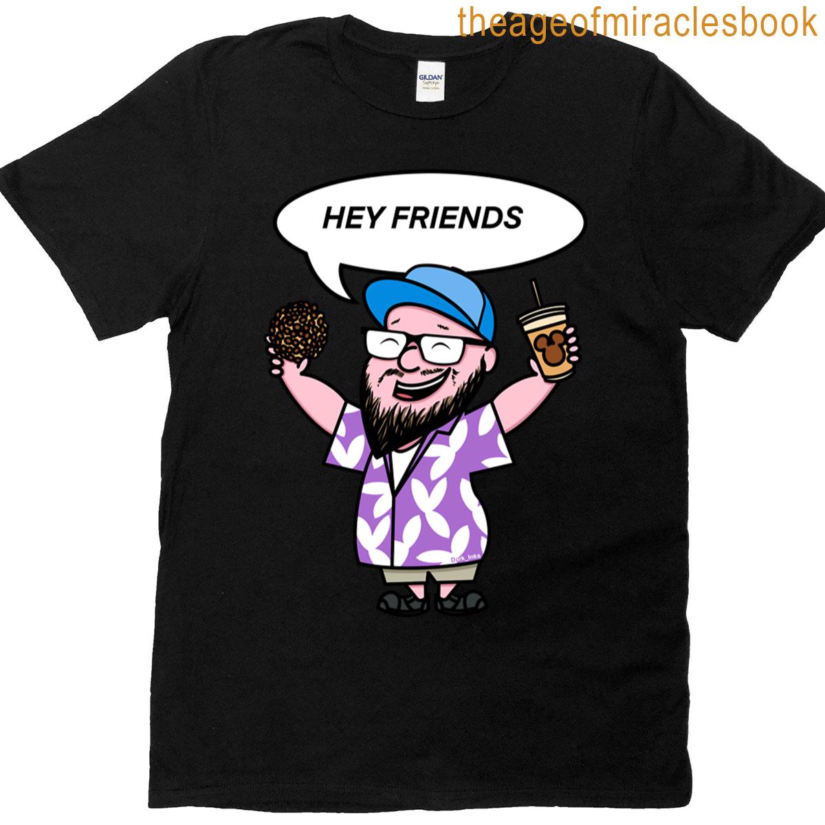 Paging Mr Morrow Theme Park Vlogger – Hey Friends T-shirt