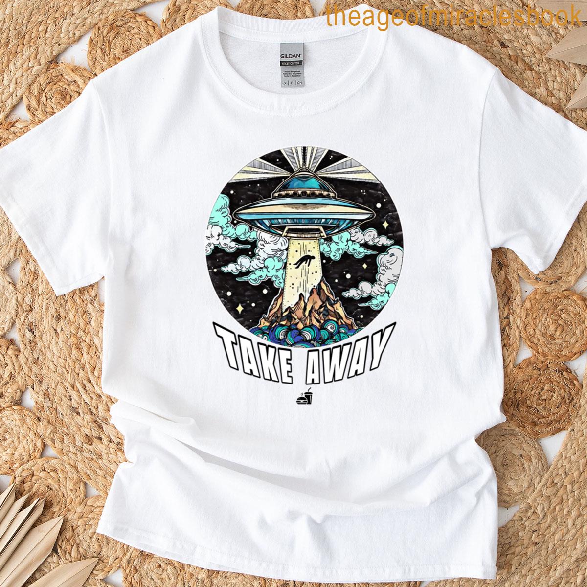 Retro Ufo Take Away Funny Sci-fi Pun T-shirt