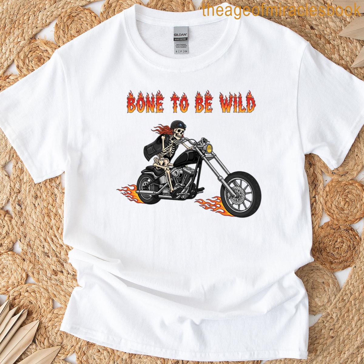 Bone To Be Wild T-shirt
