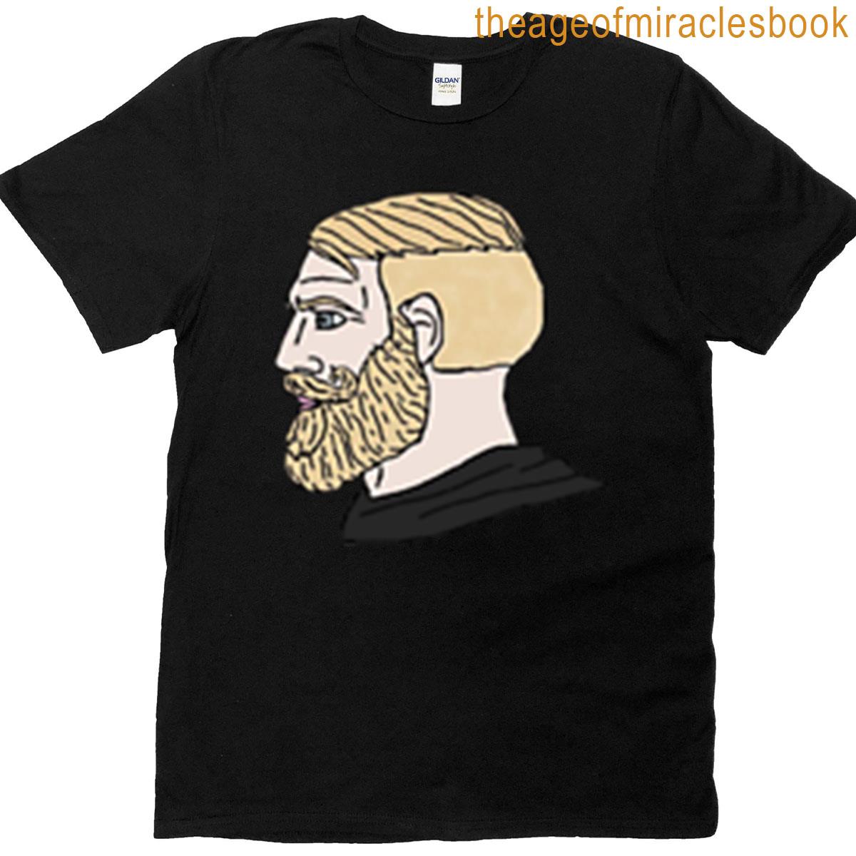 Chad Meme Face Internet Design T-shirt