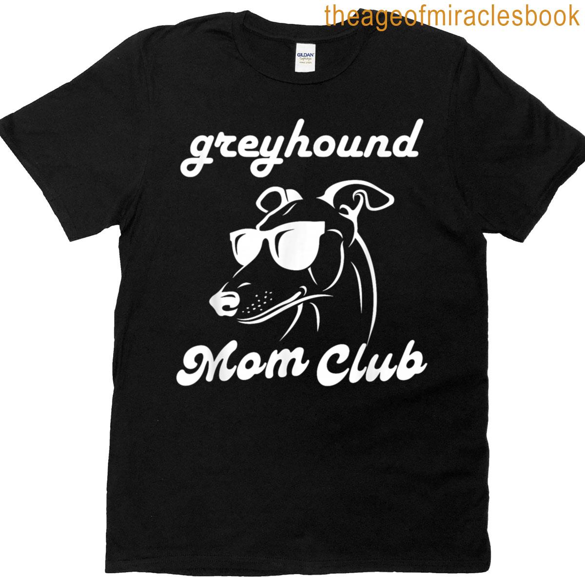 Greyhound Mom Club T-shirt