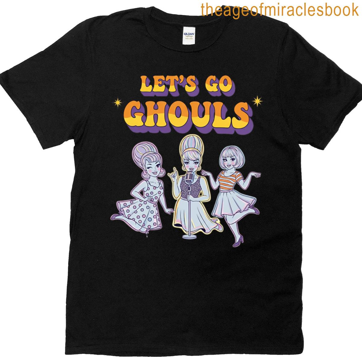 Lets Go Ghouls T-shirt