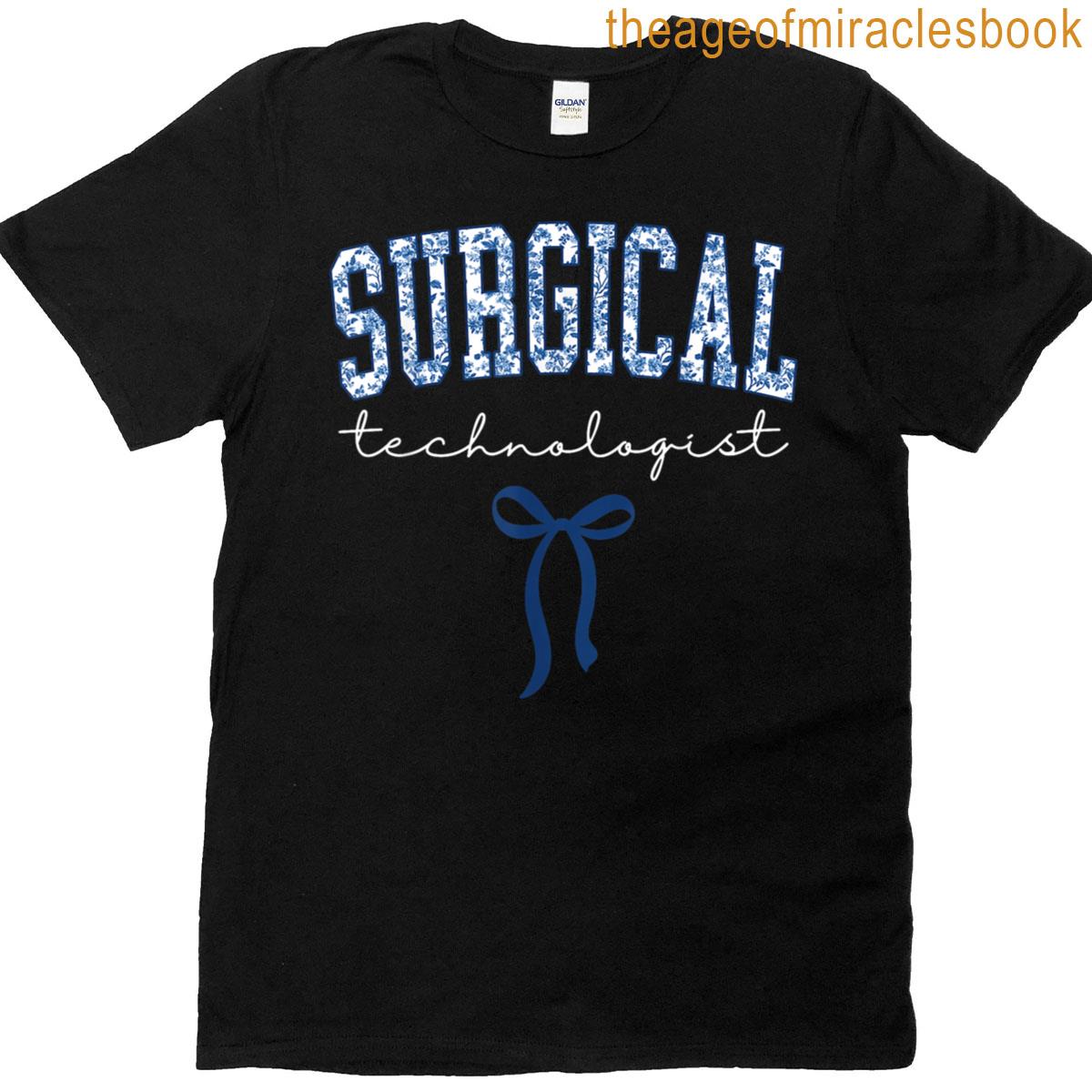 Surgical Technologist Operating Room Medical T-shirt