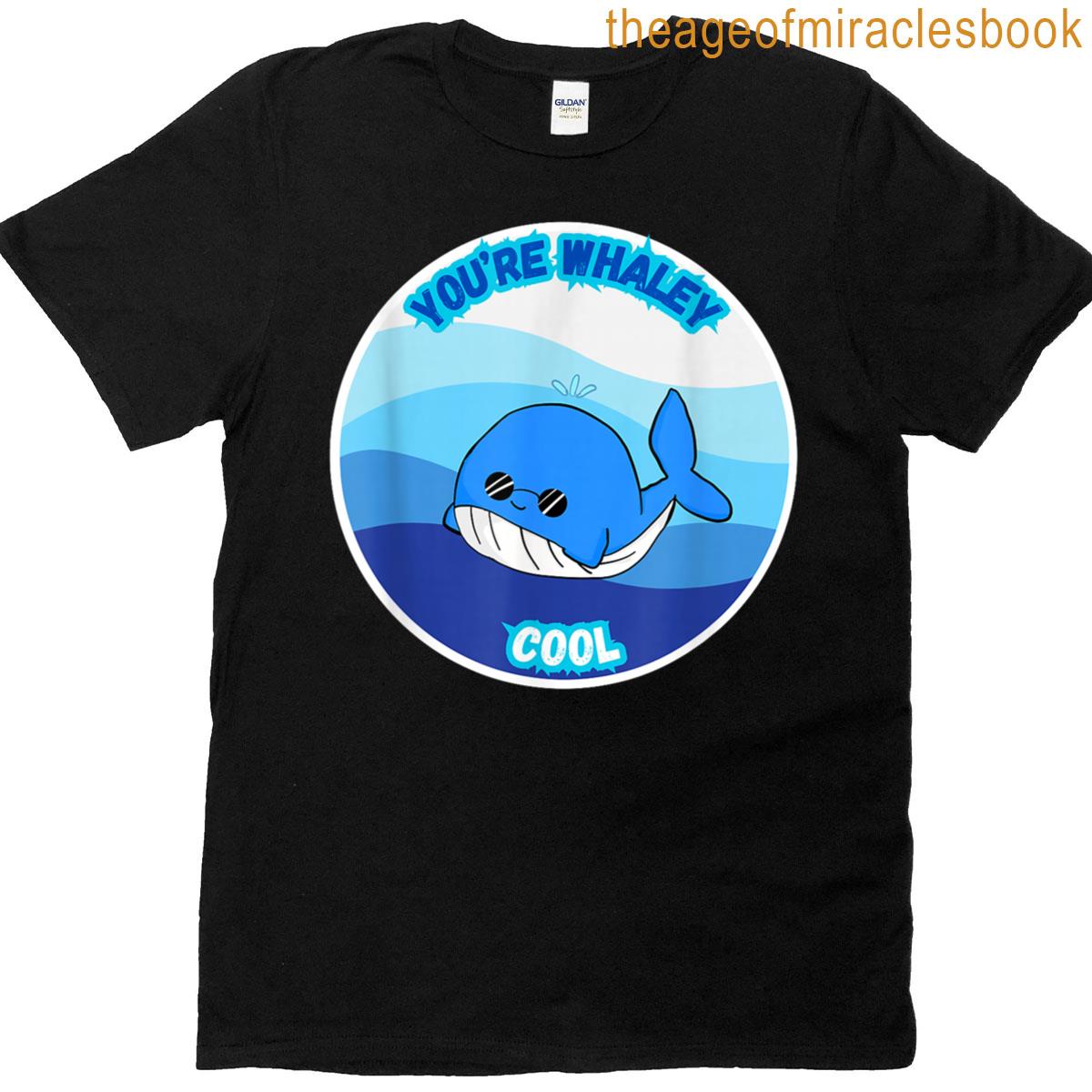 Youre Whaley Cool Whale Design T-shirt