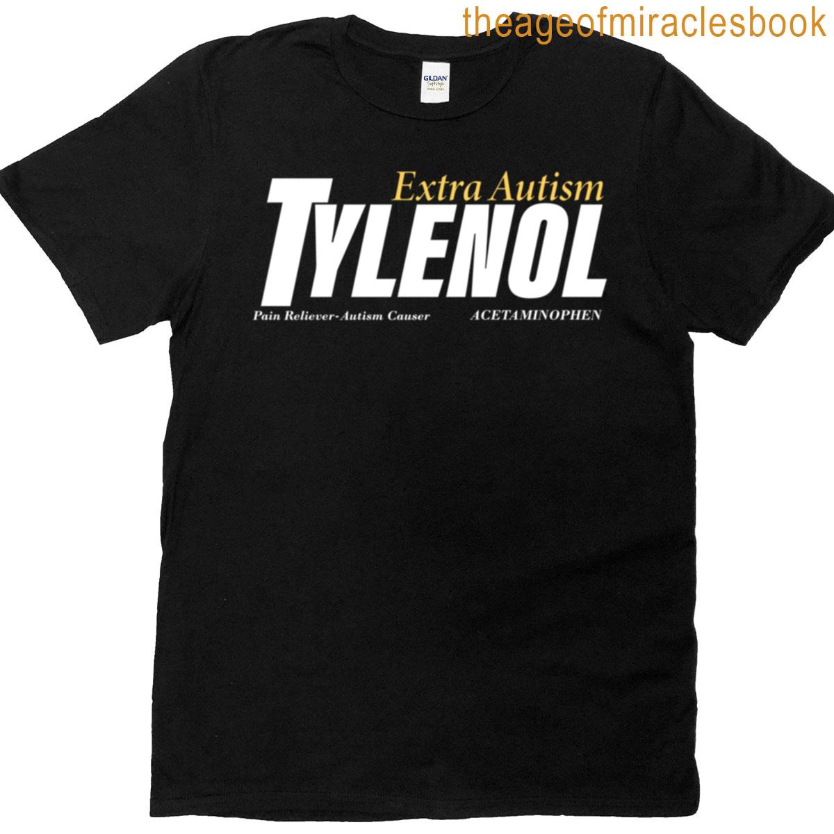 Extra Autism Medicine Tylenol T-shirt