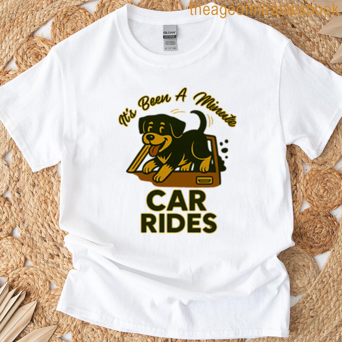 Its Been A Minute – Car Rides T-shirt