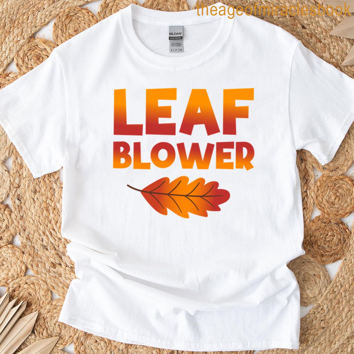 Leaf Blower Punny Fall Aesthetic T-shirt