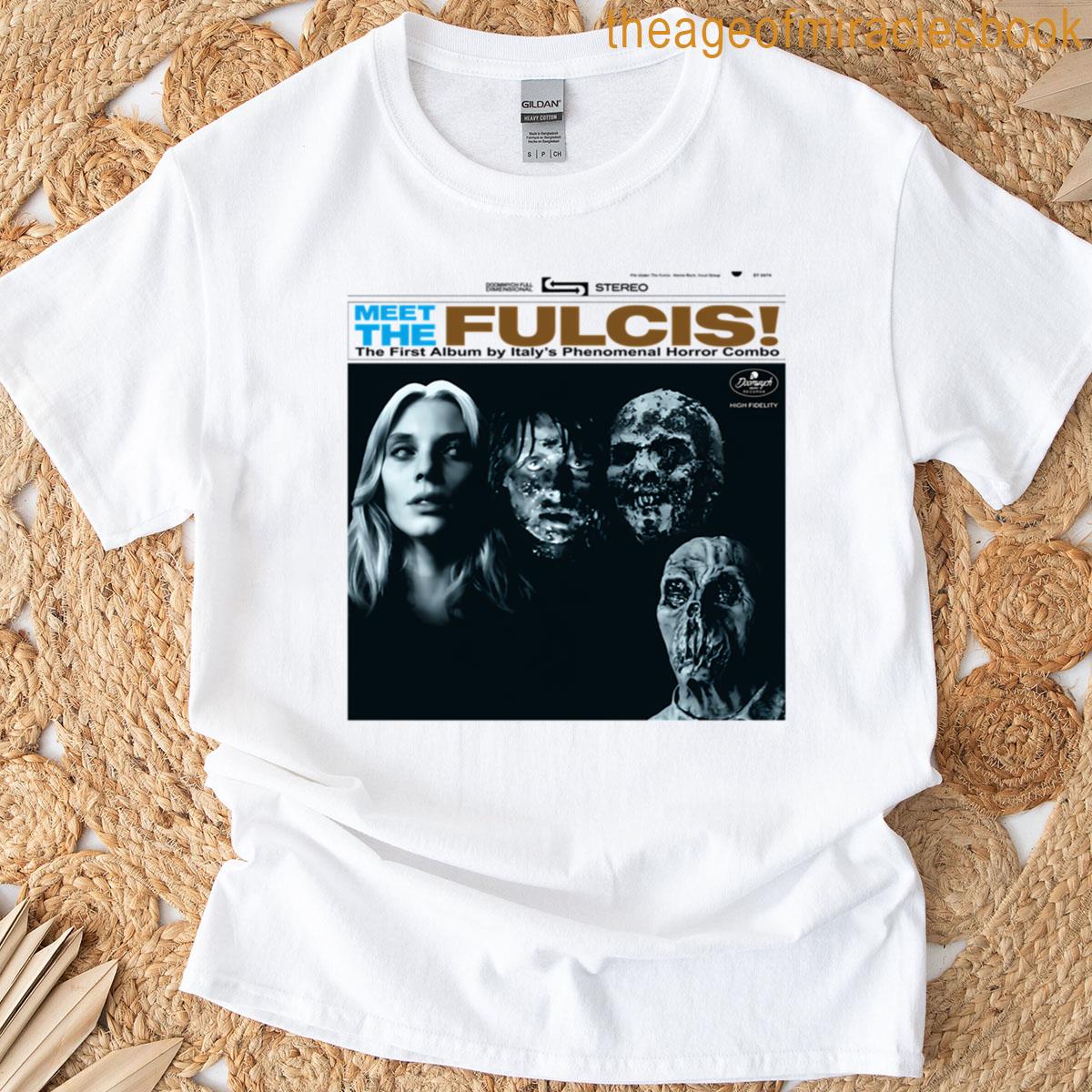 Meet The Fulcis T-shirt