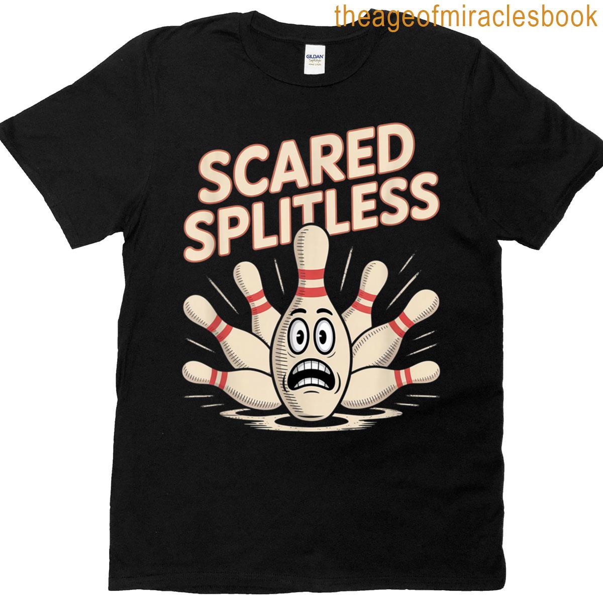 Scared Splitless Ten Pin Halloween Bowling Fun T-shirt