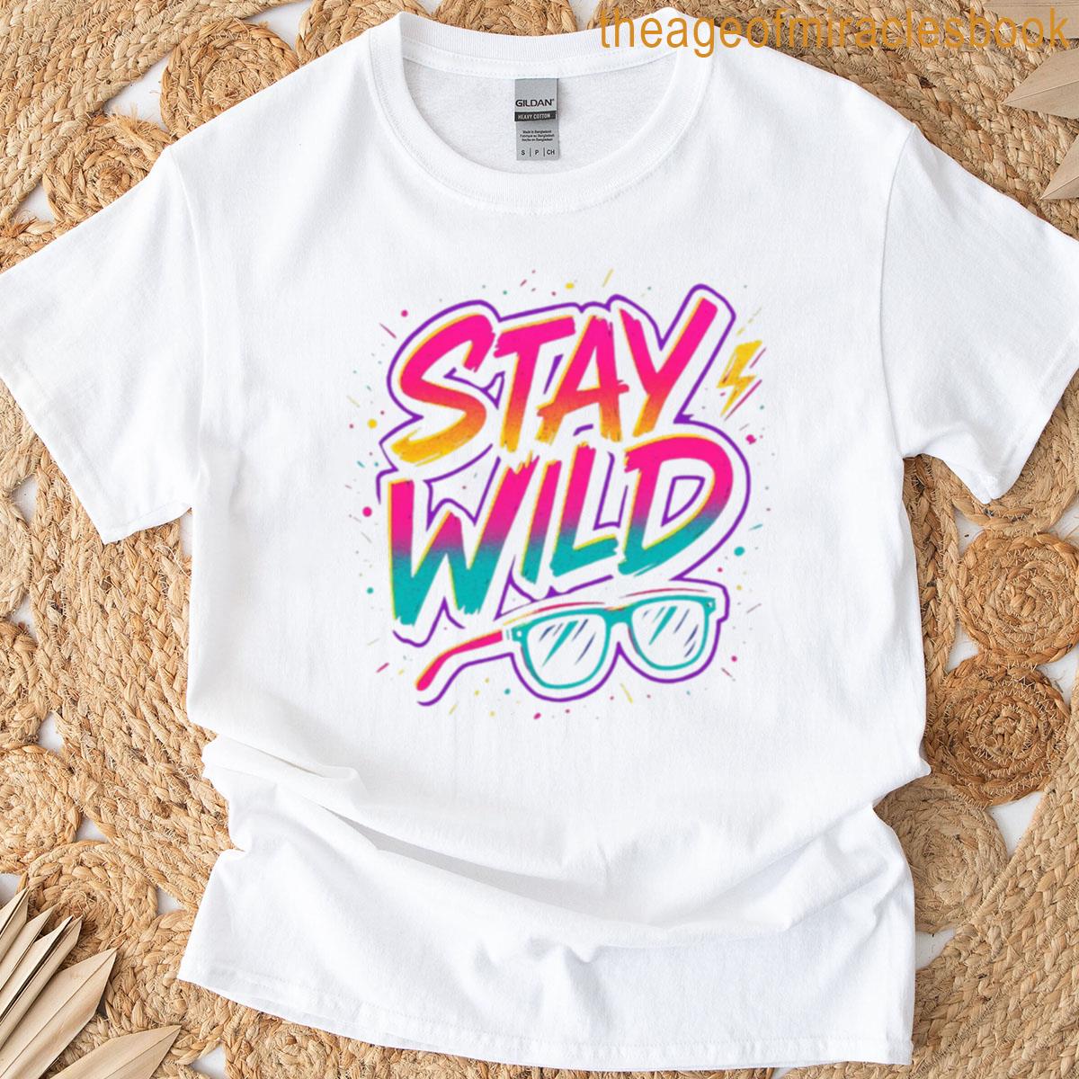 Stay Wild T-shirt