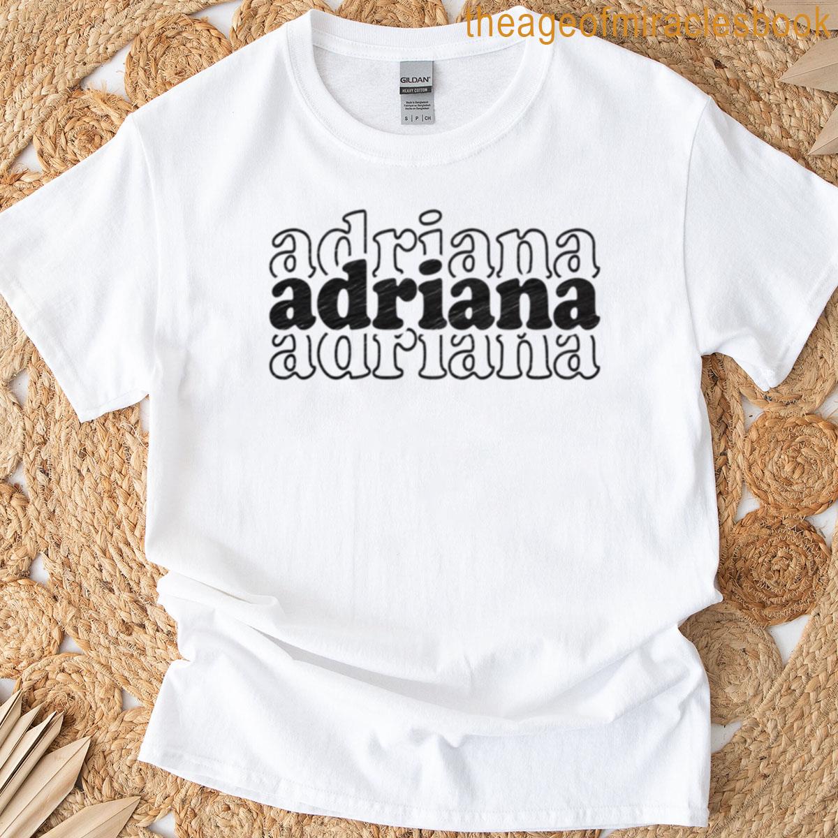 Adriana Name Personalized T-shirt