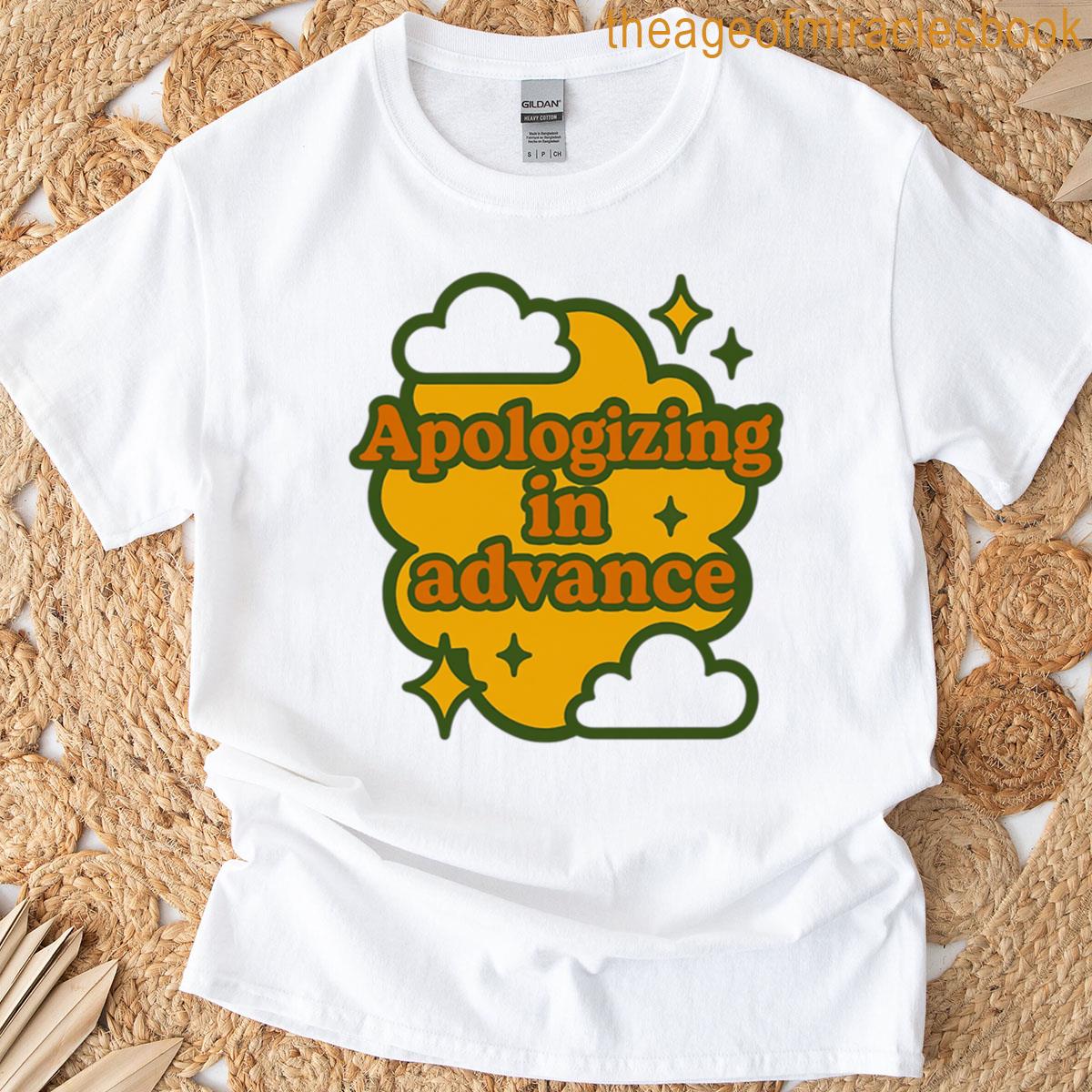 Apologizing In Advance Funny Retro Design T-shirt