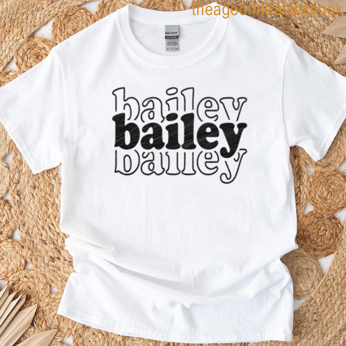 Bailey Name Personalized T-shirt