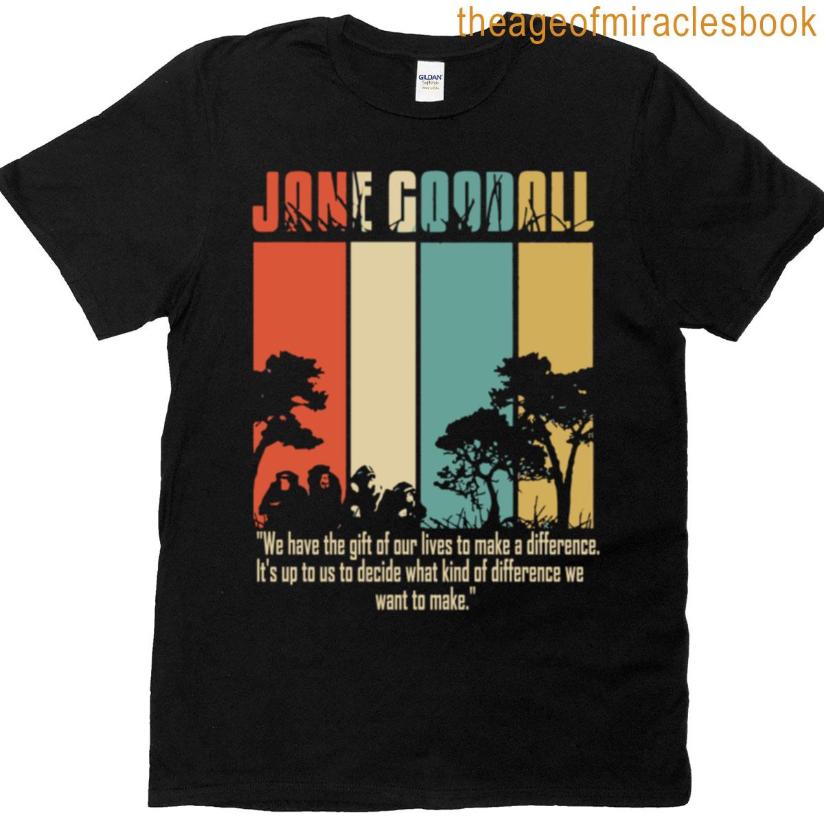 Jane Goodall Quote T-shirt