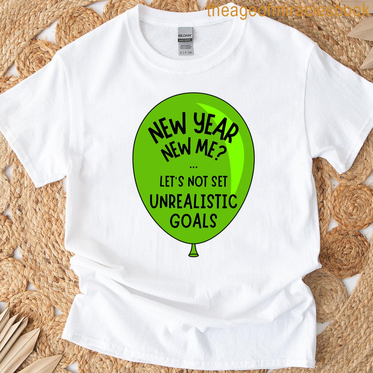 New Year Same Me – Funny Realistic Phrase T-shirt