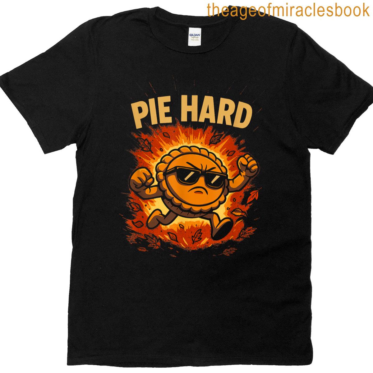 Pie Hard T-shirt