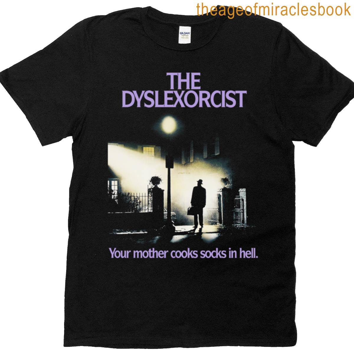 The Dyslexorcist T-shirt
